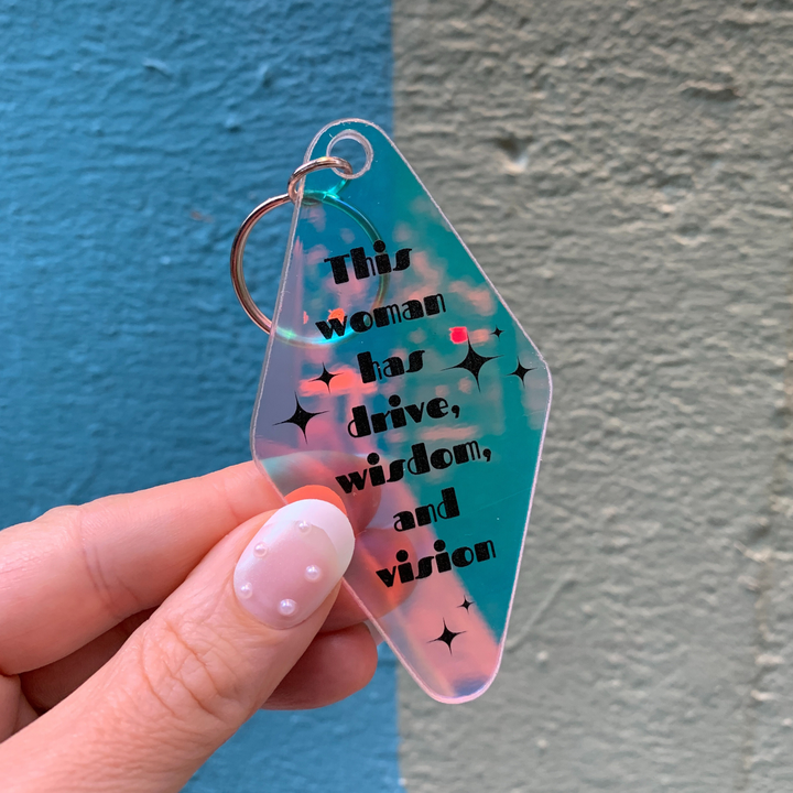 This Woman Has Drive, Wisdom, and Vision Iridescent Keychain
