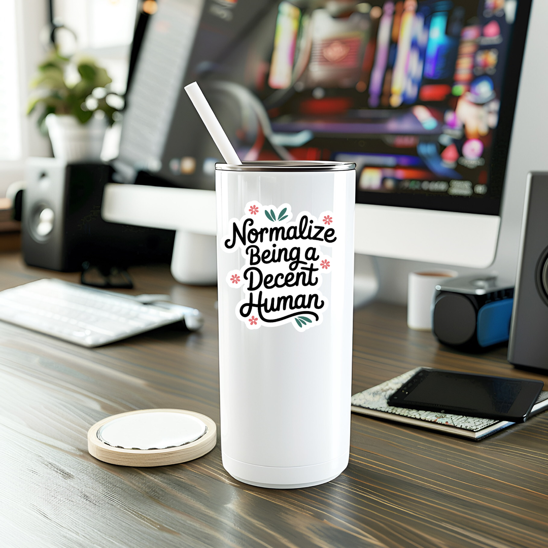 Normalize Being A Decent Human Sticker