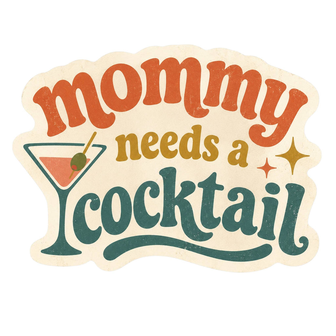 Mommy Needs A Cocktail - Matte Vinyl Sticker