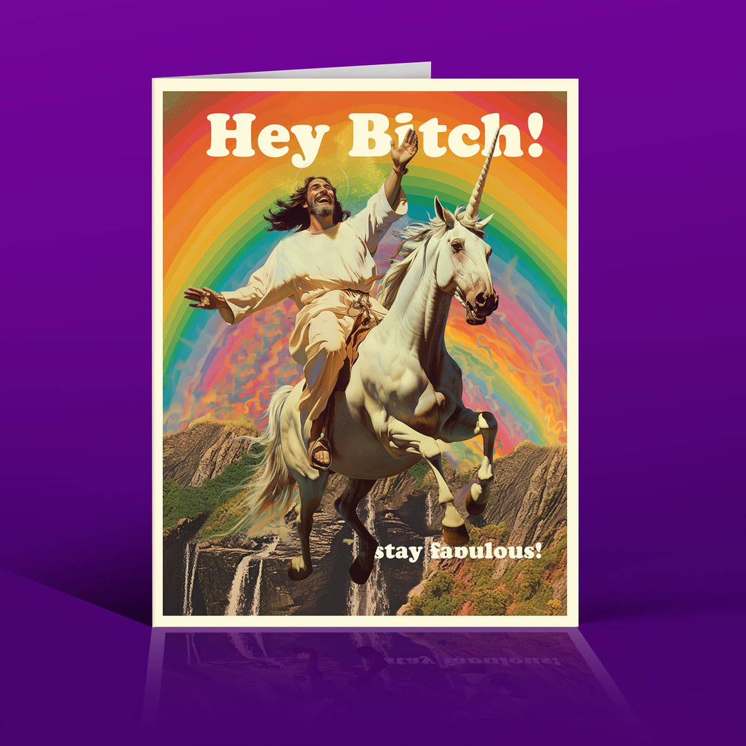 "Hey bitch, Stay Fabulous!" Card
