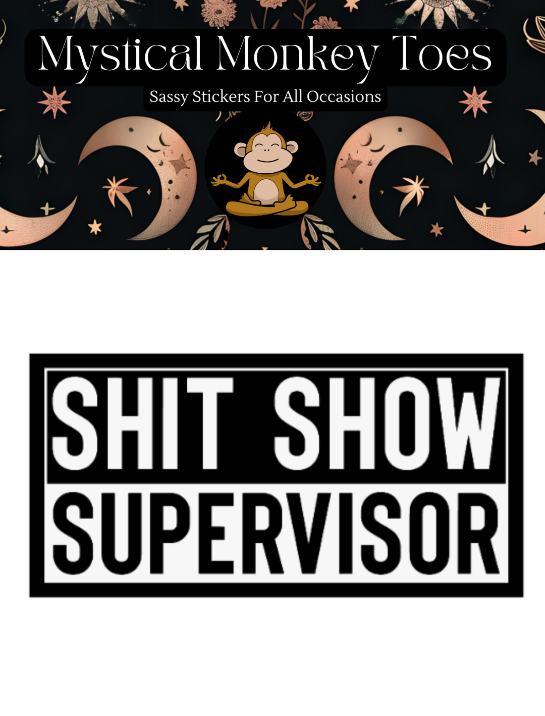 Shit Show Supervisor Sticker