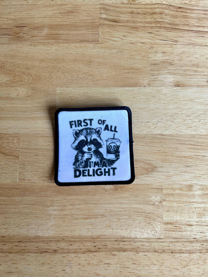 Iron on Patch-First of All I'm a Delight