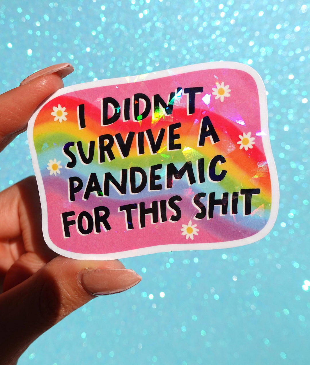I Didn’t Survive a Pandemic Sticker