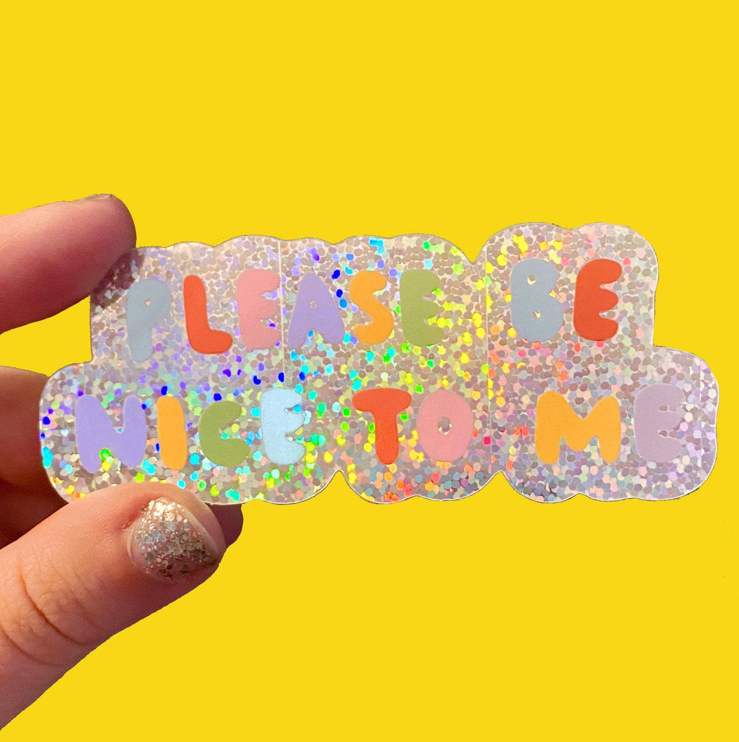 Please Be Nice To Me Sticker