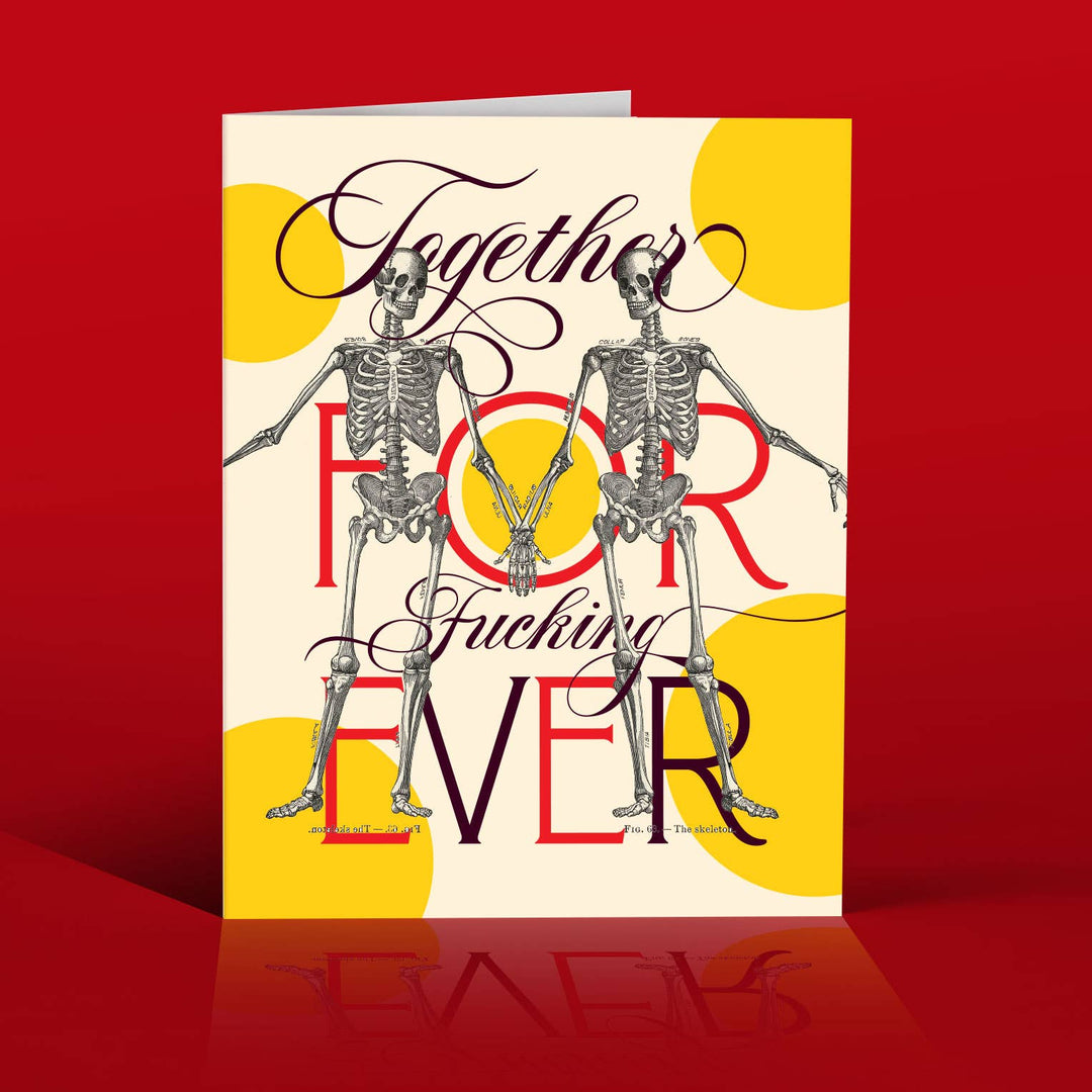Funny romantic card with skeletons and the phrase ‘Together for Fucking Ever,’ perfect for Valentine’s Day or anniversary.