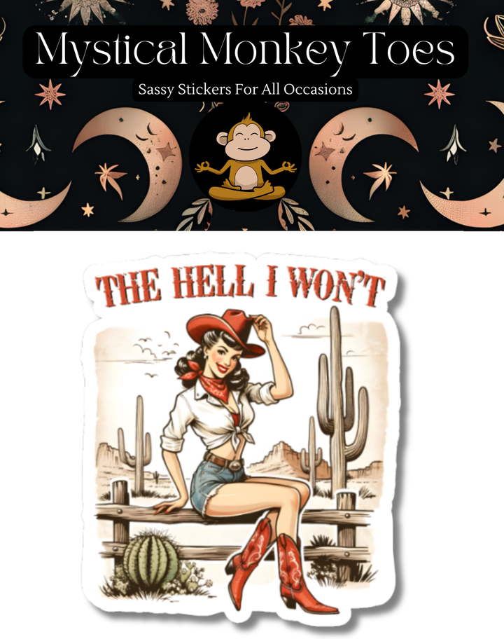The Hell I Won't Sticker