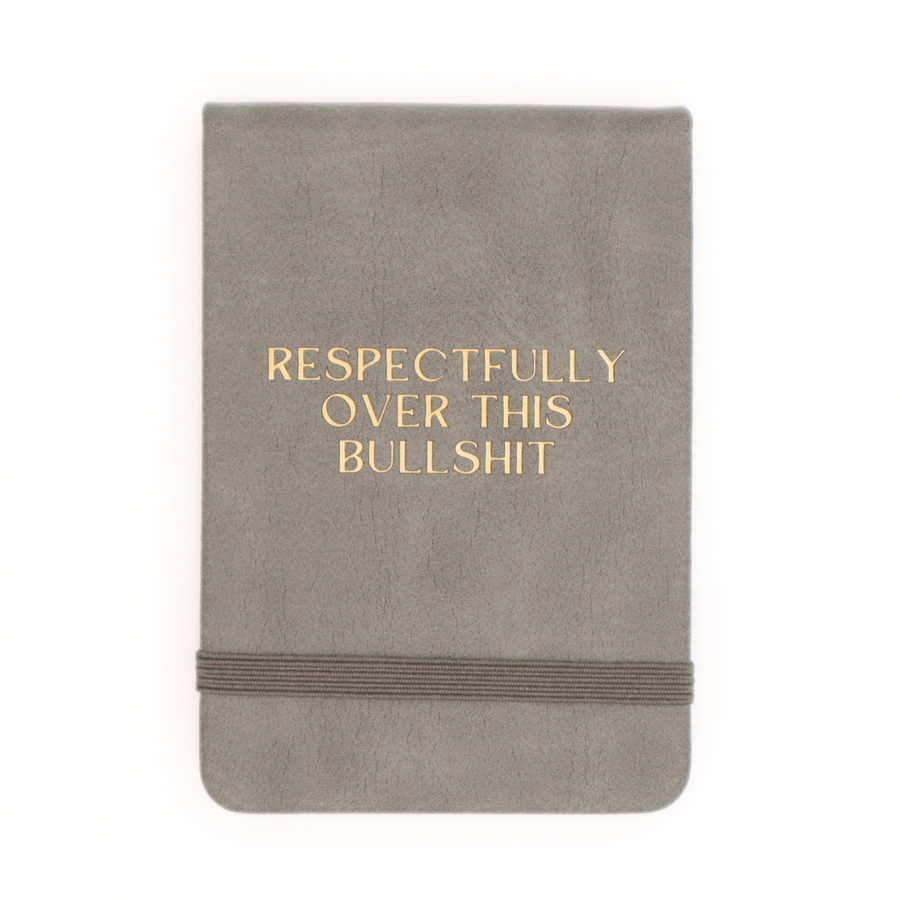 Respectfully Over This Bullshit Journal – Keep Your Sanity Intact, One Page at a Time