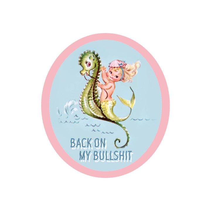 Back on my Bullshit Sticker