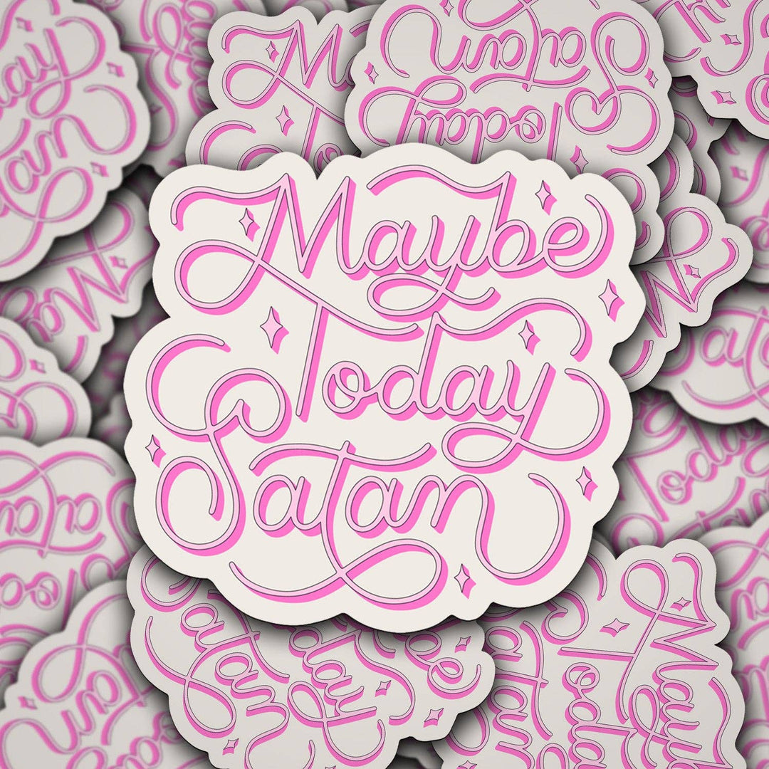 Maybe Today Satan Sticker