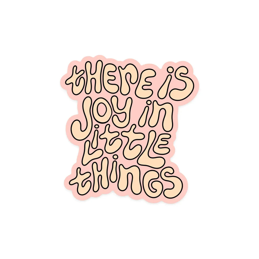 Joy in Little Things Sticker