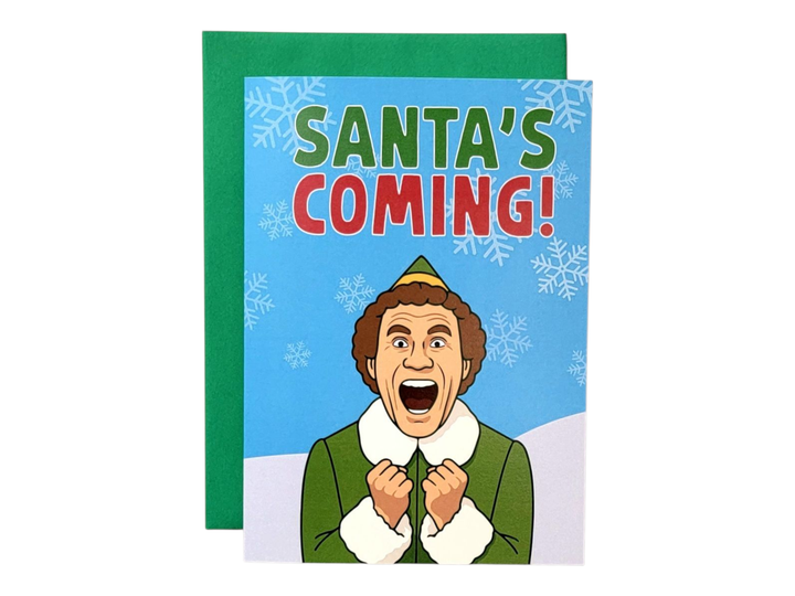 Santa's Coming! - Elf - Will Ferrell Greeting Card
