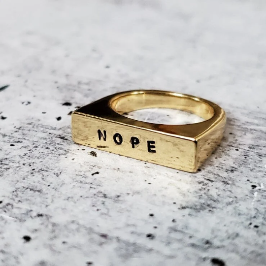 NOPE Flat Top Ring