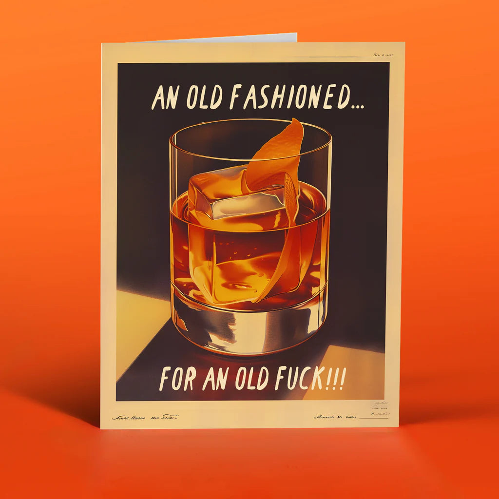 Old Fashioned As F* - Greeting Card