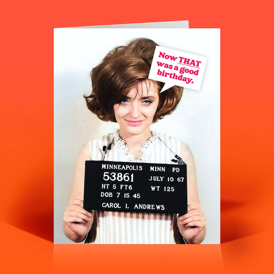 "Now That Was A Good Birthday." Card