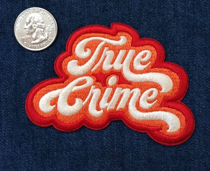 True Crime- Iron On Patch