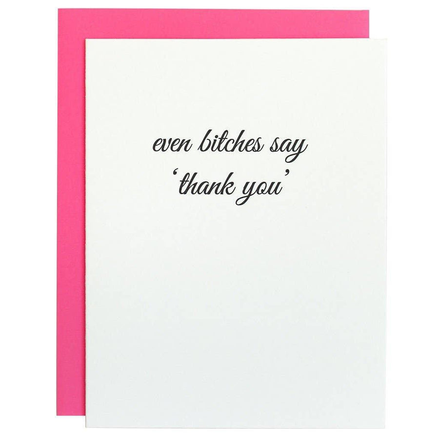 Even Bitches Say Thank You Letterpress Card - For the love, LV