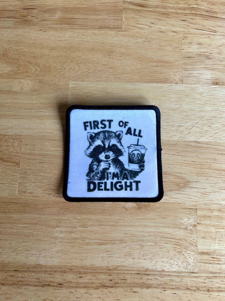 Iron on Patch-First of All I'm a Delight