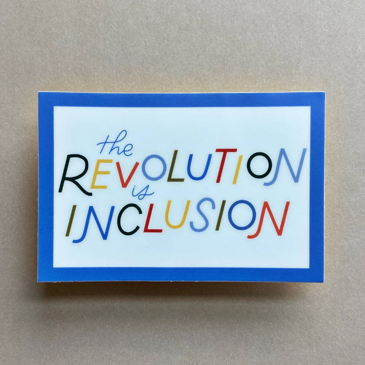 The Revolution Is Inclusion Sticker | Kindness Stickers