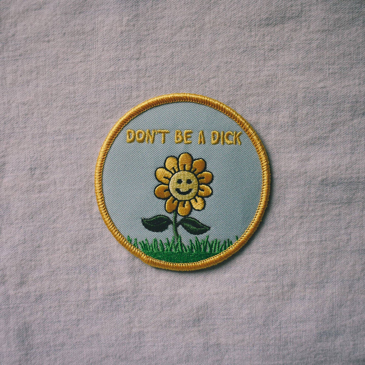 Don't Be a Dick (Iron-On Patch)