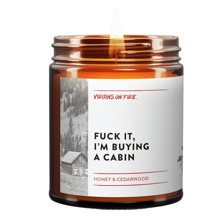 Fuck it, I’m Buying a Cabin Honey 🏡 Candle - For the love, LV