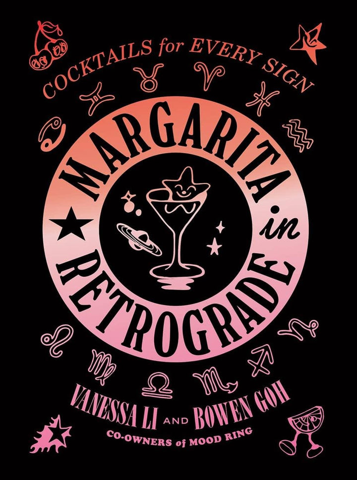 Margarita in Retrograde: Cocktails for Every Sign - For the love, LV