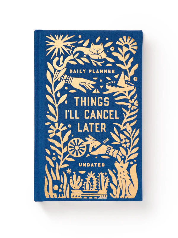 Things I'll Cancel Later Daily Planner
