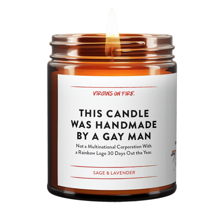 This Candle Was Made By A Gay Man 🏳️‍🌈 (Sage & Lavender) - For the love, LV