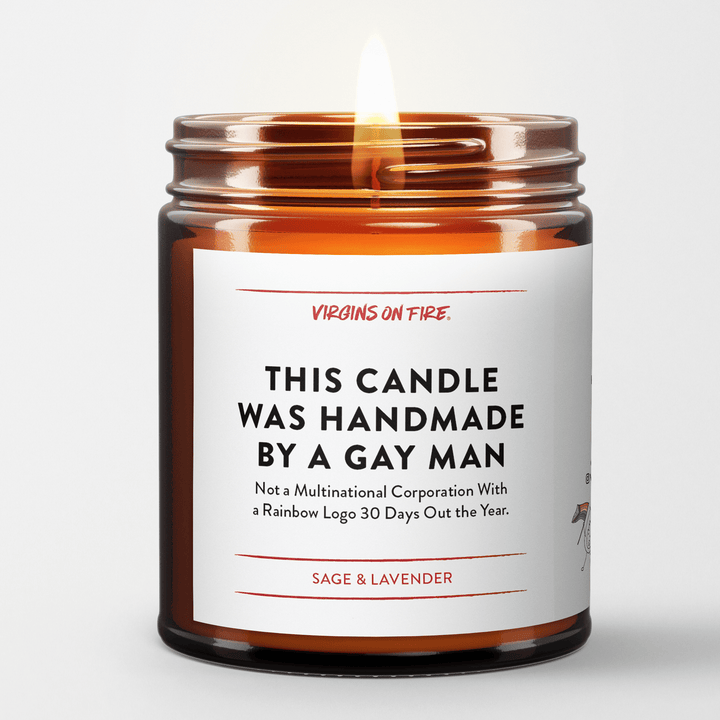 This Candle Was Made By A Gay Man 🏳️‍🌈 (Sage & Lavender) - For the love, LV